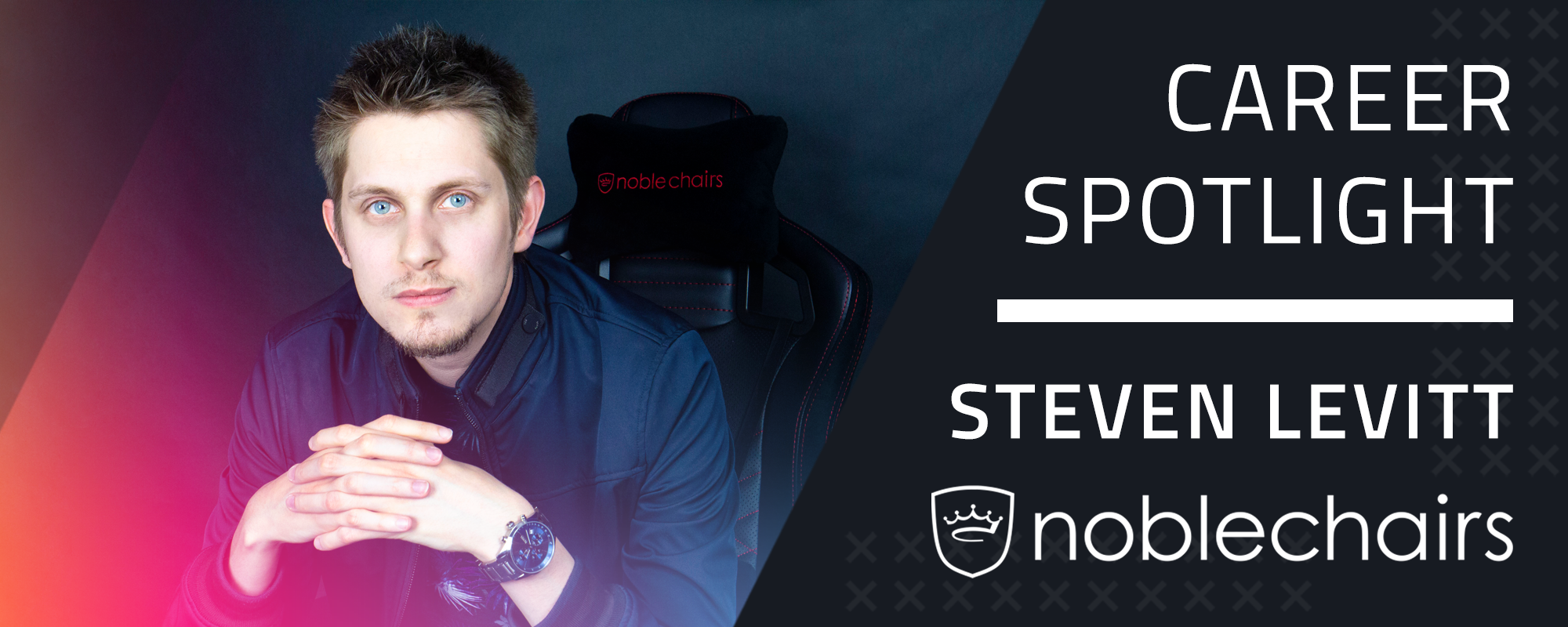 Career Spotlight - Steven Levitt - noblechairs | National Student Esports